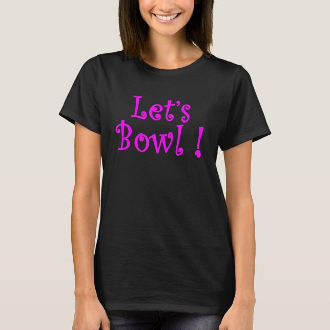 Lass Bowl Bowling League Team Gear 6 T-Shirt (Vorderseite)