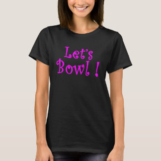 Lass Bowl Bowling League Team Gear 6 T-Shirt