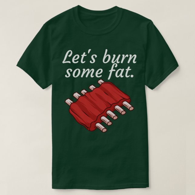 Lass brennen etwas Fett 2 T-Shirt (Design vorne)