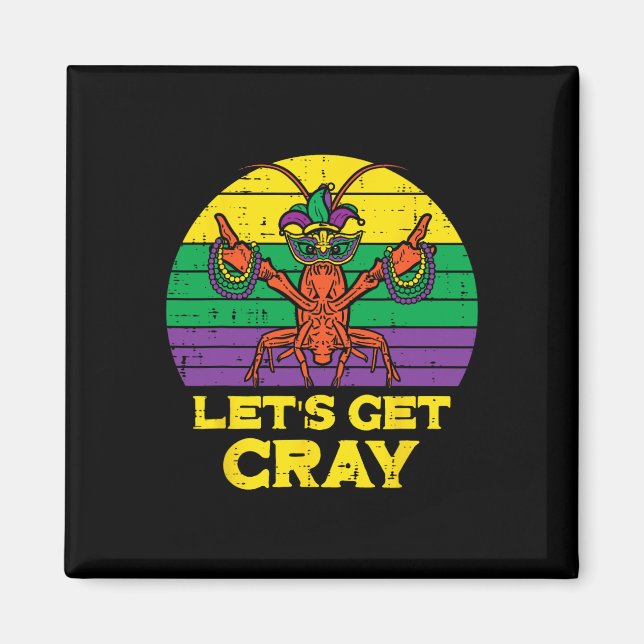 Lass Cray Crawfish Funny Mardi Gras Women Men Magnet (Vorne)