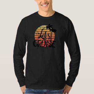 Lass Cruise Sun Set Flitterwochen Familienreise zu T-Shirt