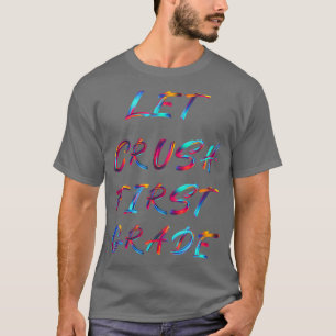 Lass Crush 1. Klasse T-Shirt