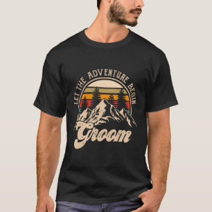 Lass das Abenteuer beginnen Bräutigam Paare passen T-Shirt