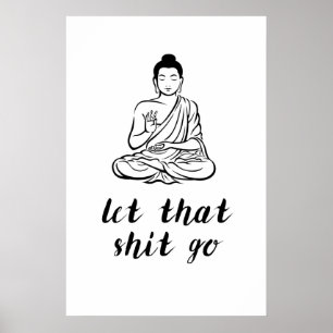 Lass das Sht los  Lustiger Buddha-Druck  Frech Poster
