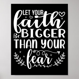 Lass, dass dein Glaube größer ist als deine Angst Poster