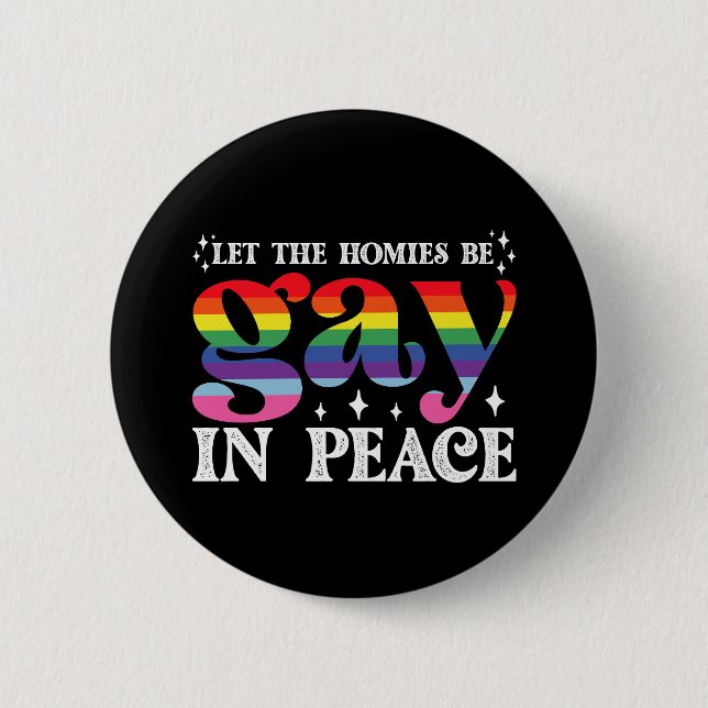 Lass, dass die Homosexuellen in Peace LGBTQ Stolz  Button (Vorderseite)