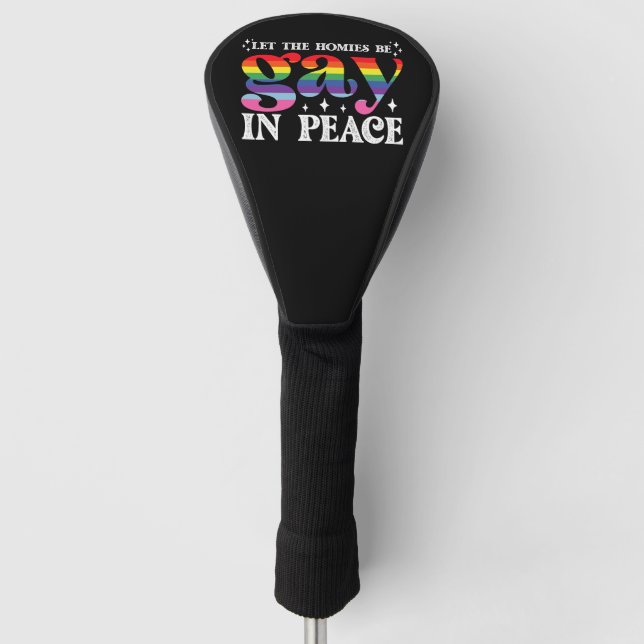 Lass, dass die Homosexuellen in Peace LGBTQ Stolz  Golf Headcover (Vorderseite)