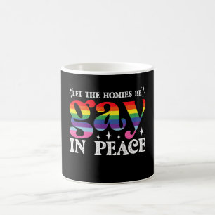 Lass, dass die Homosexuellen in Peace LGBTQ Stolz Kaffeetasse