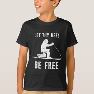 Lass, dass du dich frei bewegen kannst Telemark Sk T-Shirt