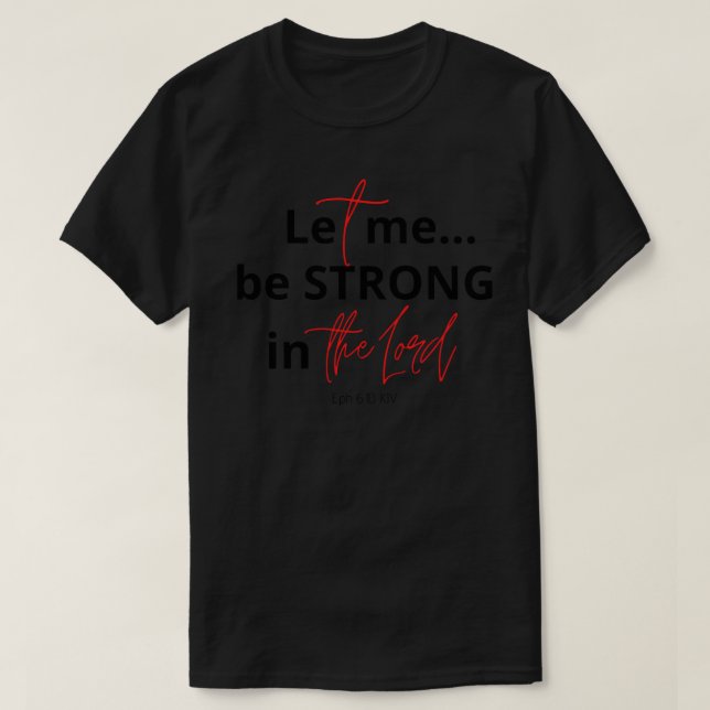 Lass, dass ich stark im Herrn bin T-Shirt (Design vorne)