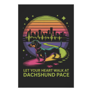 Lass Dein Herz im Dachshund-Tempo laufen Poster