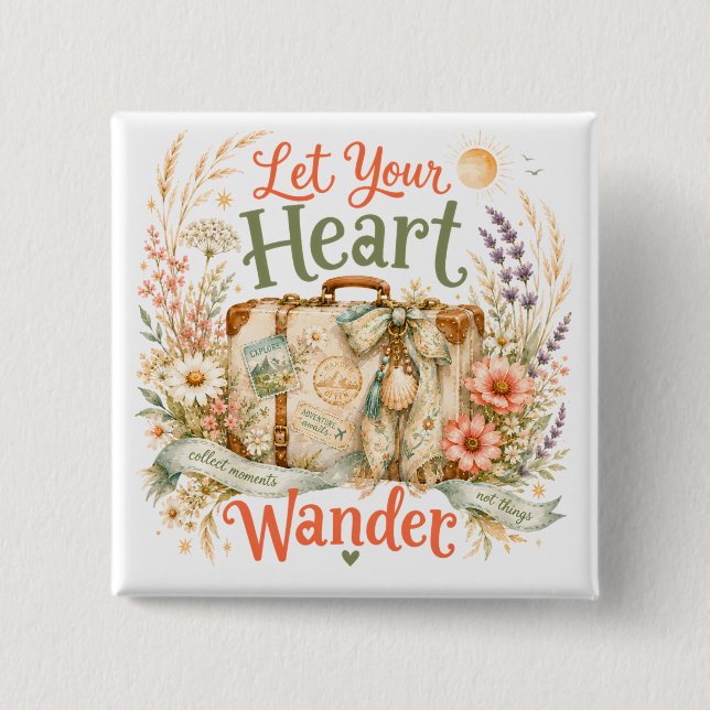Lass Dein Herz Wandern Reise Florales Zitat Button (Vorderseite)