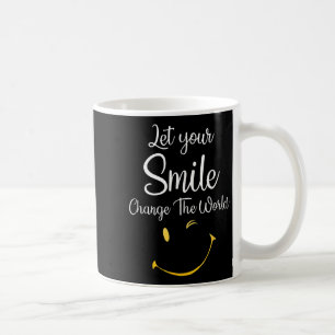Lass dein Lächeln ändere das Inspirationsmoti der Kaffeetasse