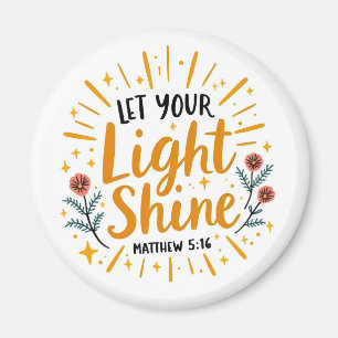Lass dein Lichtschacht - Matthew 5:16 Bibelverse Magnet