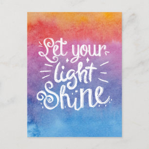 Lass dein Light Shine Zitat - Aquarell Postkarte