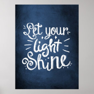 Lass dein Light Shine Zitat Navy Blue Poster