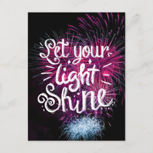 Lass dein Light Shine Zitat - Rosa Feuerwerk Postkarte
