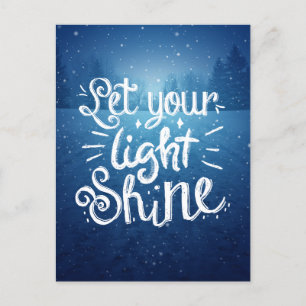 Lass dein Light Shine Zitat - Snowstorm Postkarte