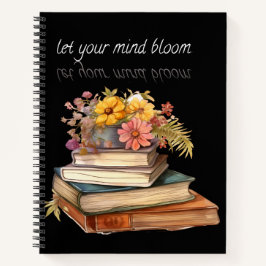 Lass Dein Mind Bloom - Elegantes Blumenheft Notizbuch