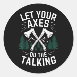 Lass deine Äxte, tu das sprechende Funny Ax Throwi Runder Aufkleber