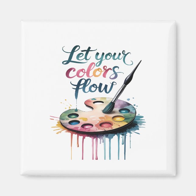 "Lass deine Farbenströme" Inspiration-Kunst Magnet (Vorne)