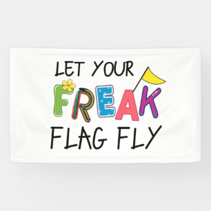 Lass deine Freak Flag Fly! Banner