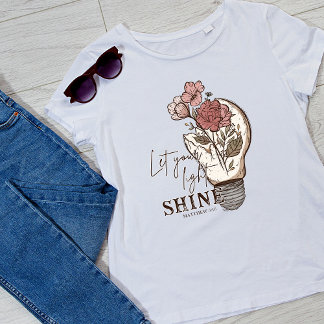 Lass deine hellen Frauen T-Shirt