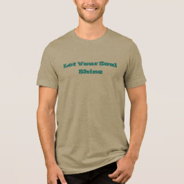 Lass Deine Seele Strahlen – Inspirierendes Positiv Tri-Blend Shirt