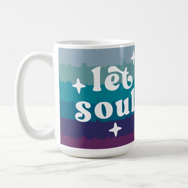 Lass Deine Seele Strahlen Kaffeetasse (Links)