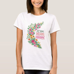 Lass deine Träume erblühen Floraler Kranz T-Shirt