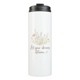 Lass deine Träume erblühen | Sanfte florale Motiva Thermosbecher