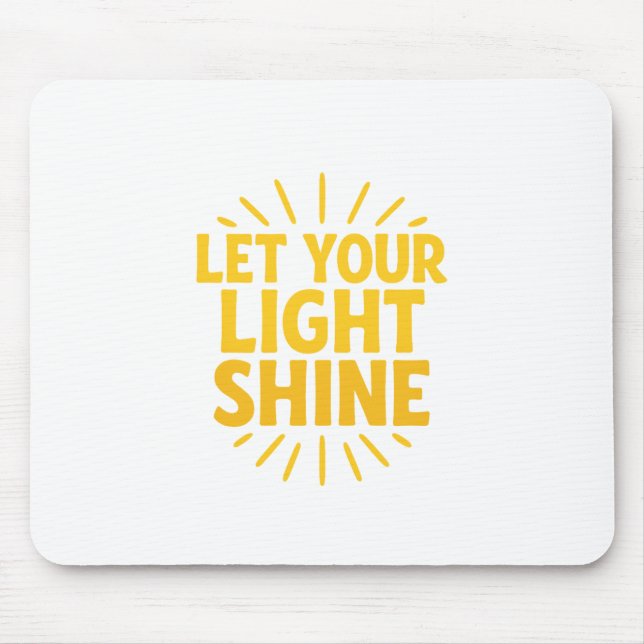 Lass deinen Lichtschacht | Mouse Pad mit Inspirati Mousepad (Vorne)