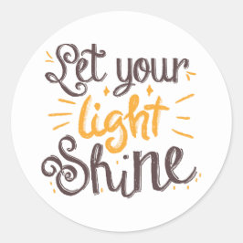Lass deinen Lichtschacht Runder Aufkleber