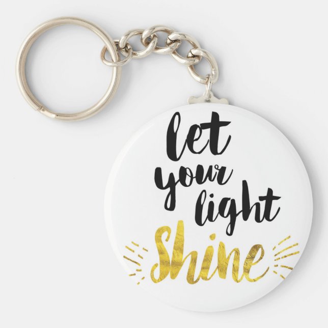 Lass deinen Lichtschacht Schlüsselanhänger (Vorne)