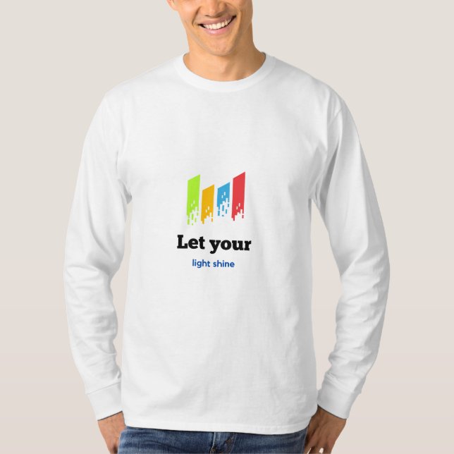 Lass deinen Lichtschacht T-Shirt (Vorderseite)