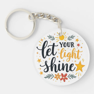 Lass deinen Lichtschacht   Zitat der Inspirationsb Schlüsselanhänger