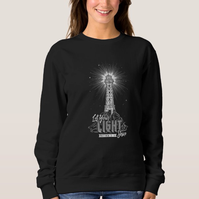 Lass deinen Lichtschrein Christlicher Glaube Relig Sweatshirt (Vorderseite)