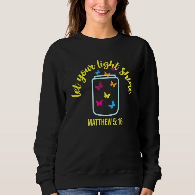 Lass deinen Light Shine Jar Blume Butterfly Sweatshirt (Vorderseite)