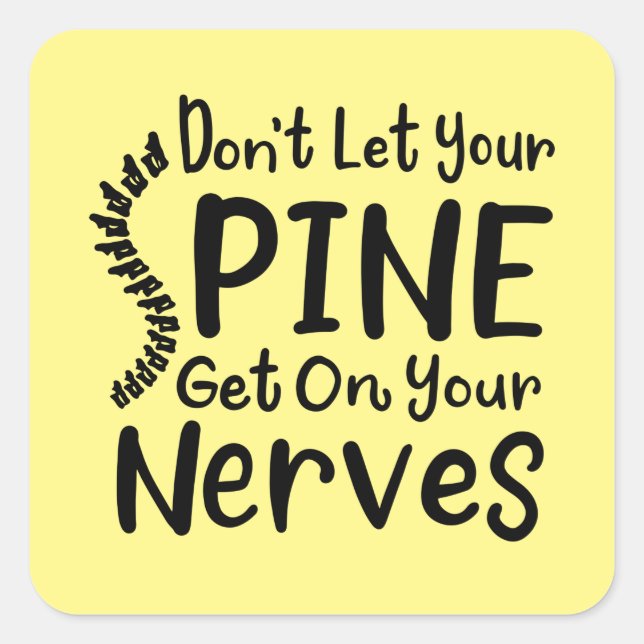 Lass deinen Rücken nicht auf Nerves Chiropraktor. Quadratischer Aufkleber (Vorderseite)