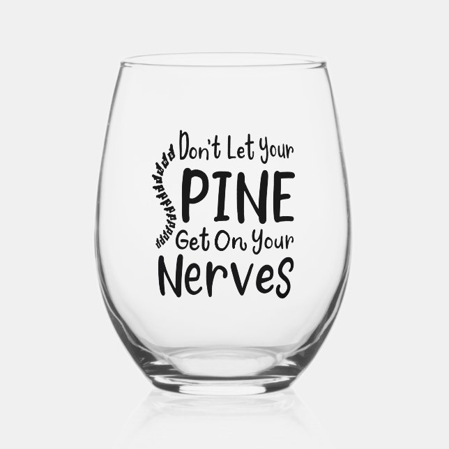 Lass deinen Rücken nicht auf Nerves Chiropraktor. Weinglas Ohne Stiel (Vorderseite)