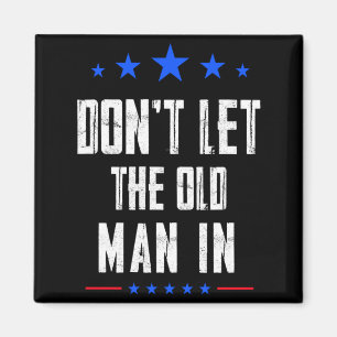 Lass den alten Mann nicht herein _1 Magnet