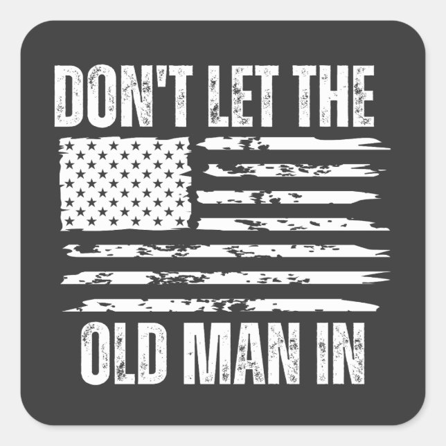Lass den alten Mann nicht herein Vintage amerikani Quadratischer Aufkleber (Vorderseite)