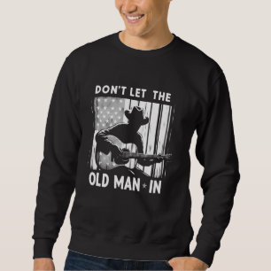 Lass den alten Mann nicht herein Vintage Amerikani Sweatshirt