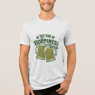 Lass den Hoppiness Begin Funny St Patrick's Day Tri-Blend Shirt