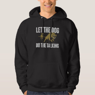 Lass den Hund, der das Talking Boar Jagd Wild Hog Hoodie