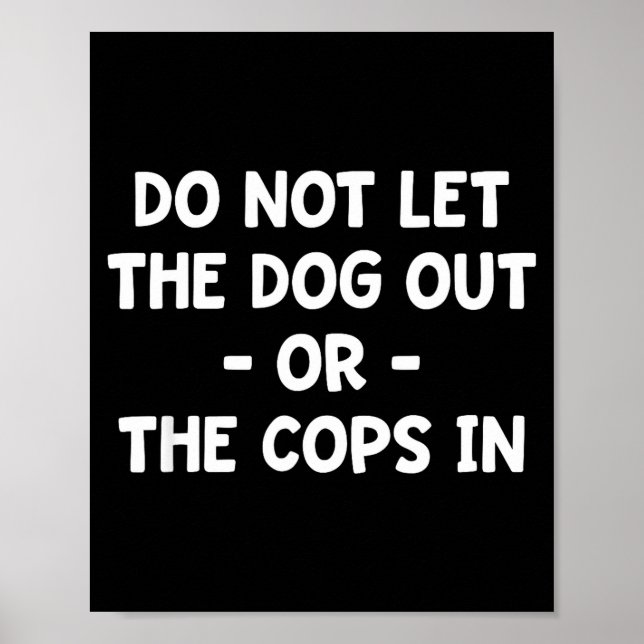 Lass den Hund nicht raus oder die Bullen rein, lus Poster (Vorne)