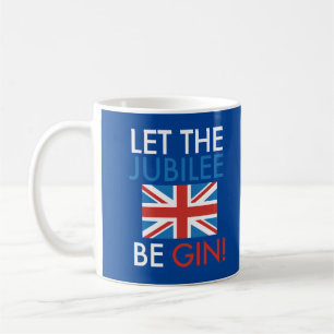 Lass den Jubilee Be Gin! Funny Queens Jubilee Tass Kaffeetasse
