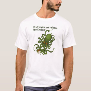 Lass den Kraken los Lustiges T-Shirt