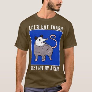 Lass, den Müll zu fressen, wird durch eine 1 getro T-Shirt
