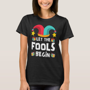 Lass den Narren ab April Narren Tag T-Shirt
